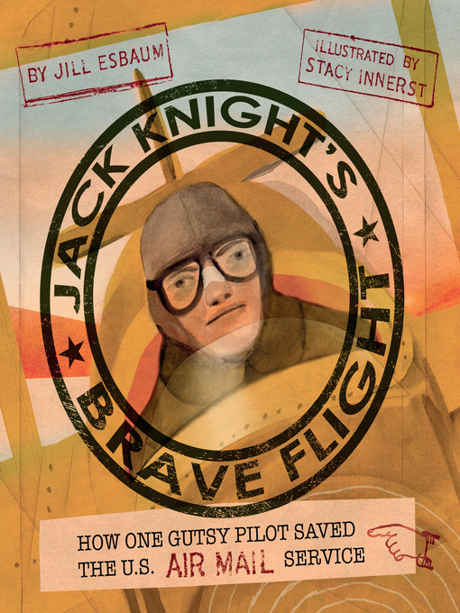 Title details for Jack Knight's Brave Flight by Jill Esbaum - Available
